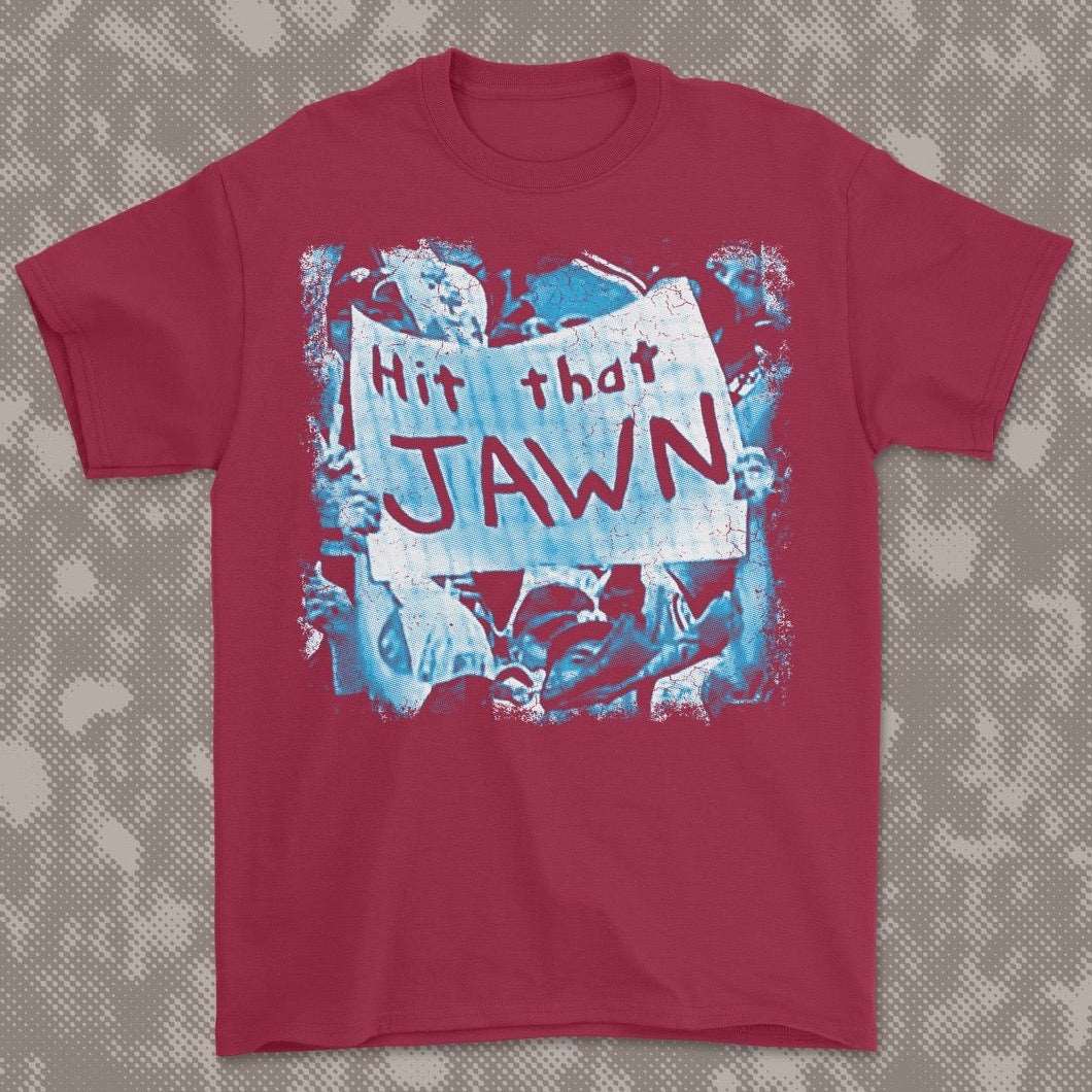 Hit That JAWN Tee