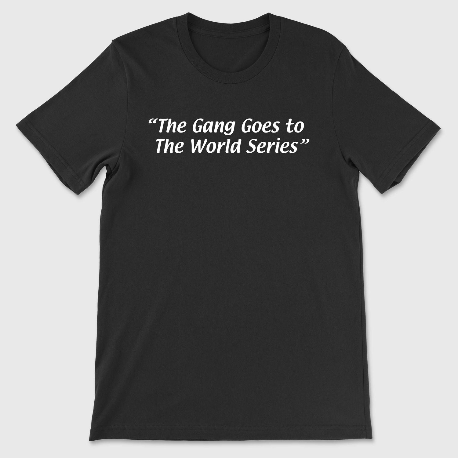 The Gang Goes to the World Series Tee