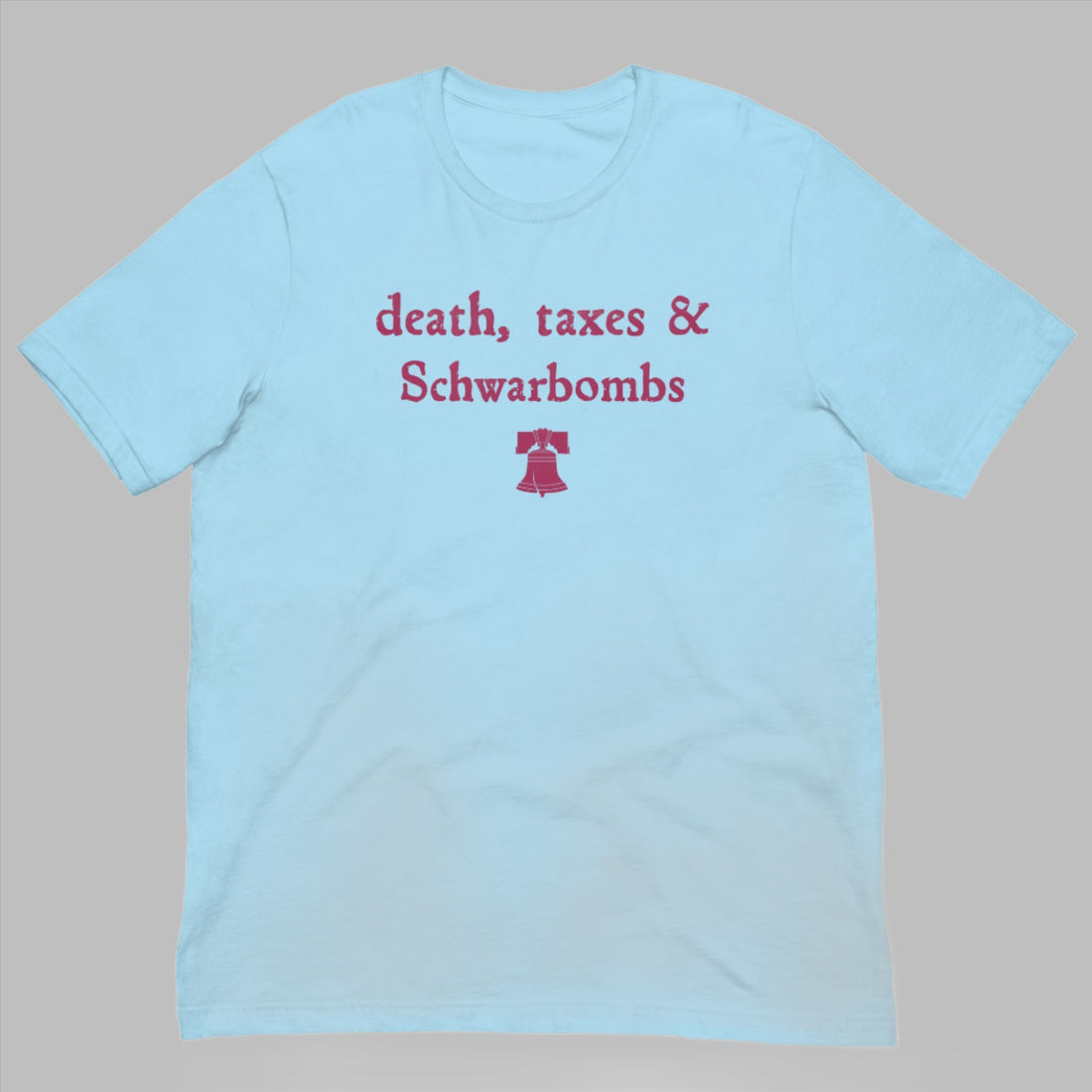 death, taxes &amp; Schwarbombs Tee