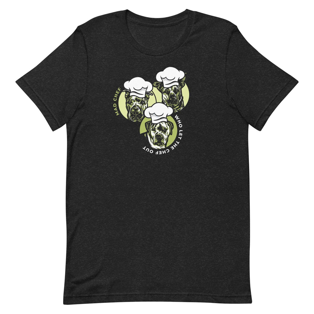Who Let the Chef Out Tee