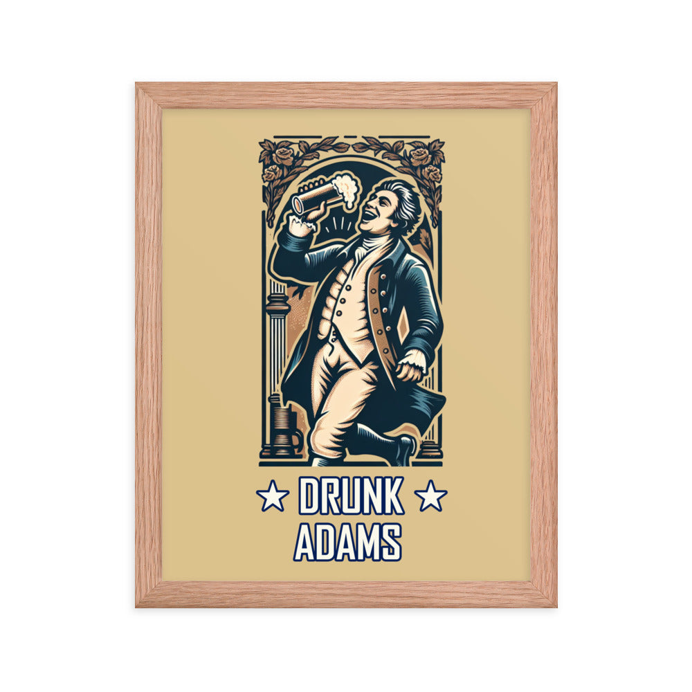 Drunk  Adams Framed Poster