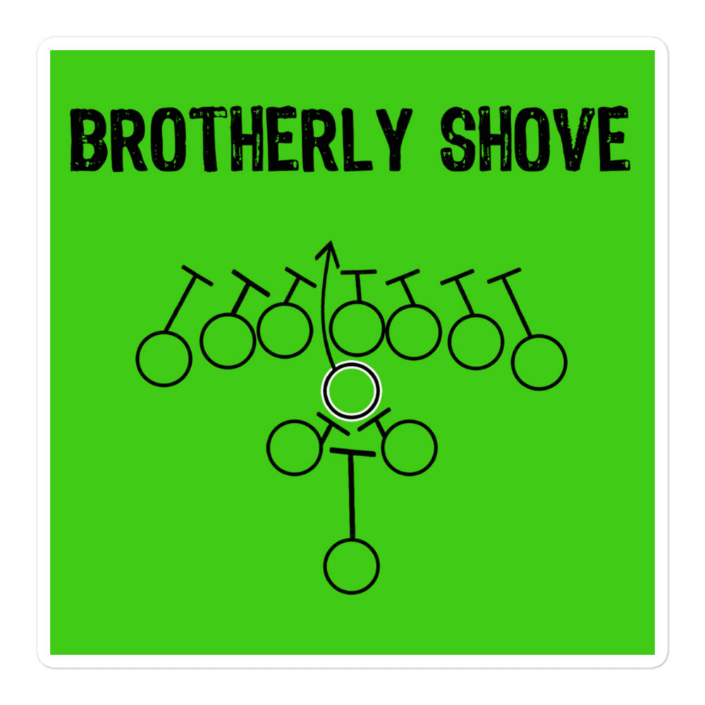 Brotherly Shove Sticker