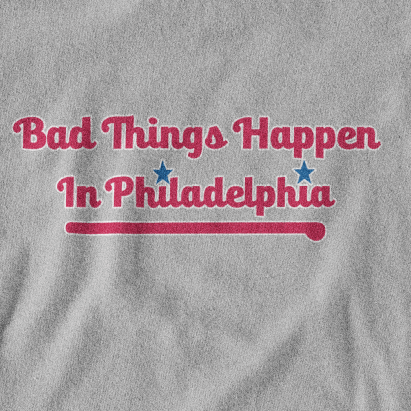 Bad Things Happen in Philadelphia Tee