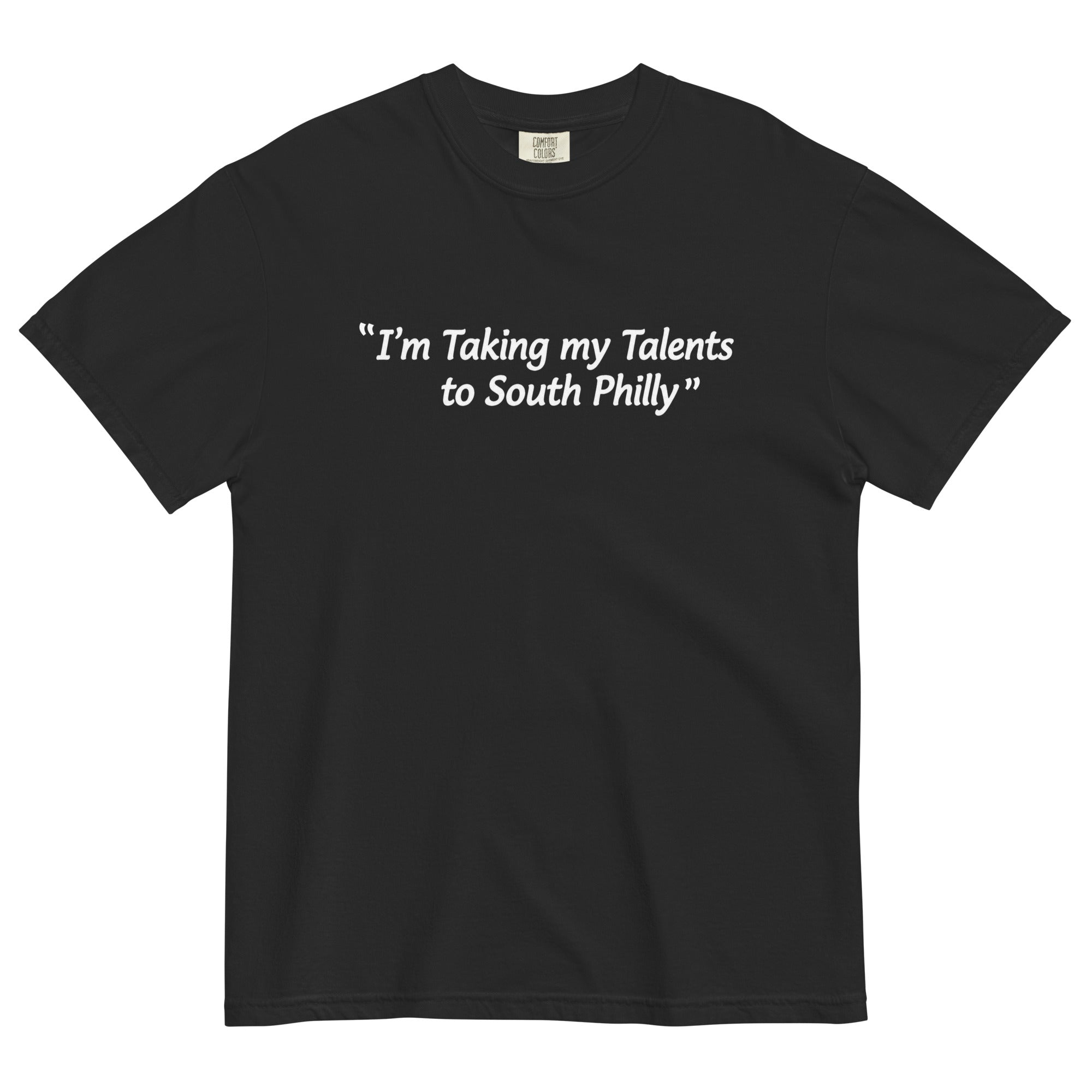 Taking My Talents to South Philly quote tee in Black — Philadelphia basketball fan shirt by Philly Drinkers