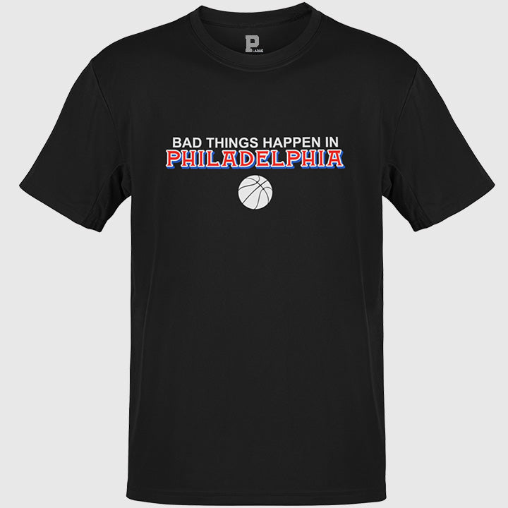 Bad Things Happen in Philadelphia Basketball Tee