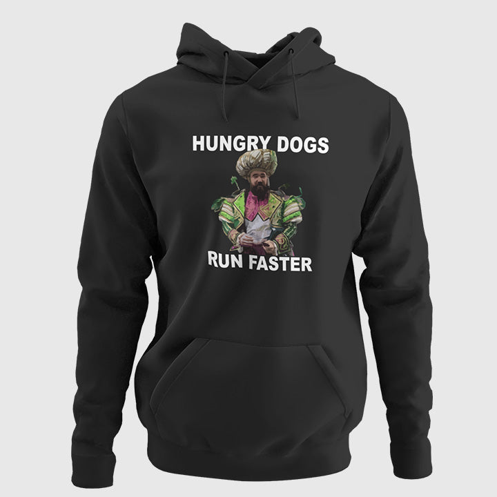 Hungry Dogs Run Faster Hoodie