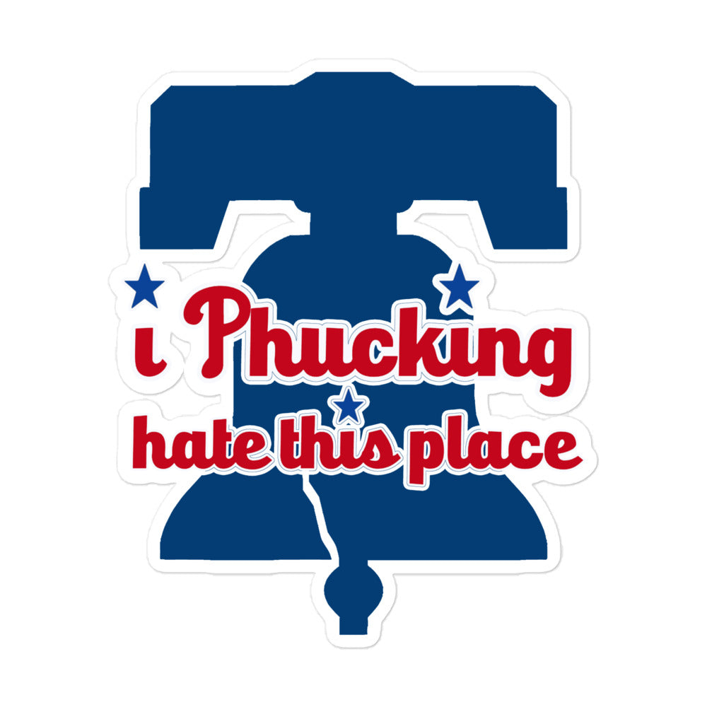 I Phucking Hate This Place Sticker
