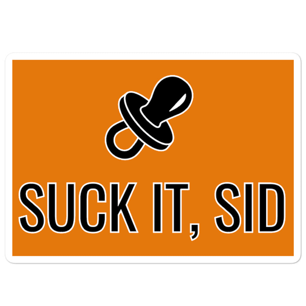 Suck it SID Sticker